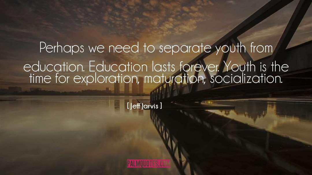Nurturant Socialization quotes by Jeff Jarvis