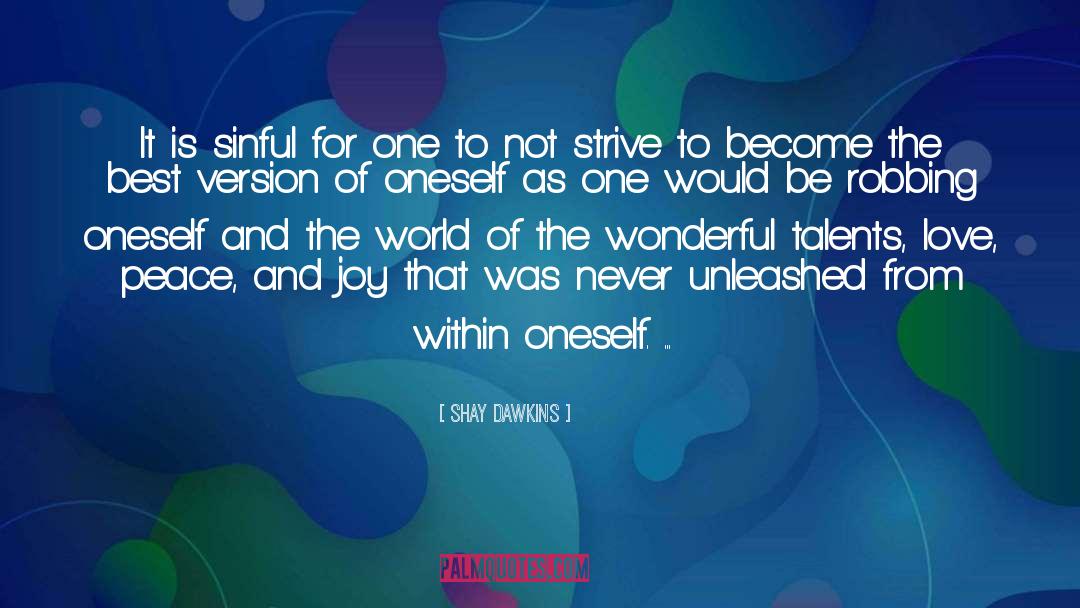 Nurture Of Oneself quotes by Shay Dawkins