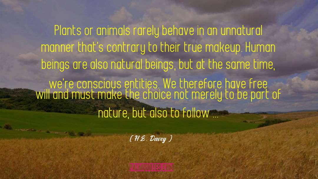 Nurture Or Nature quotes by H.E. Davey