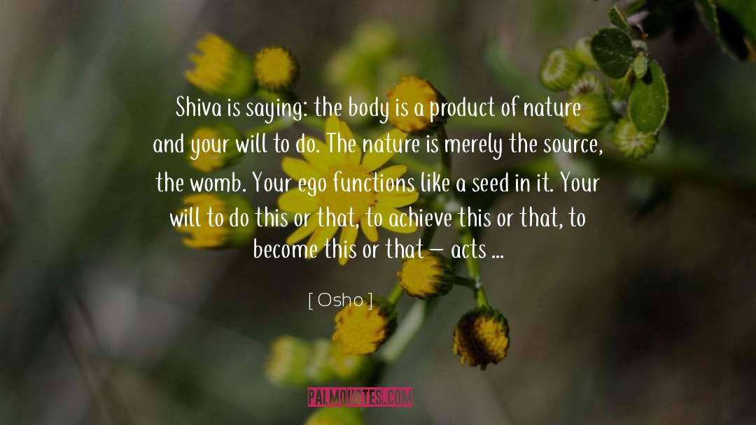 Nurture Or Nature quotes by Osho