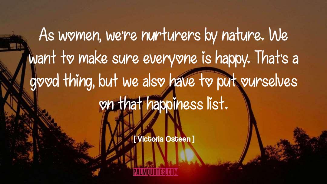 Nurturers quotes by Victoria Osteen