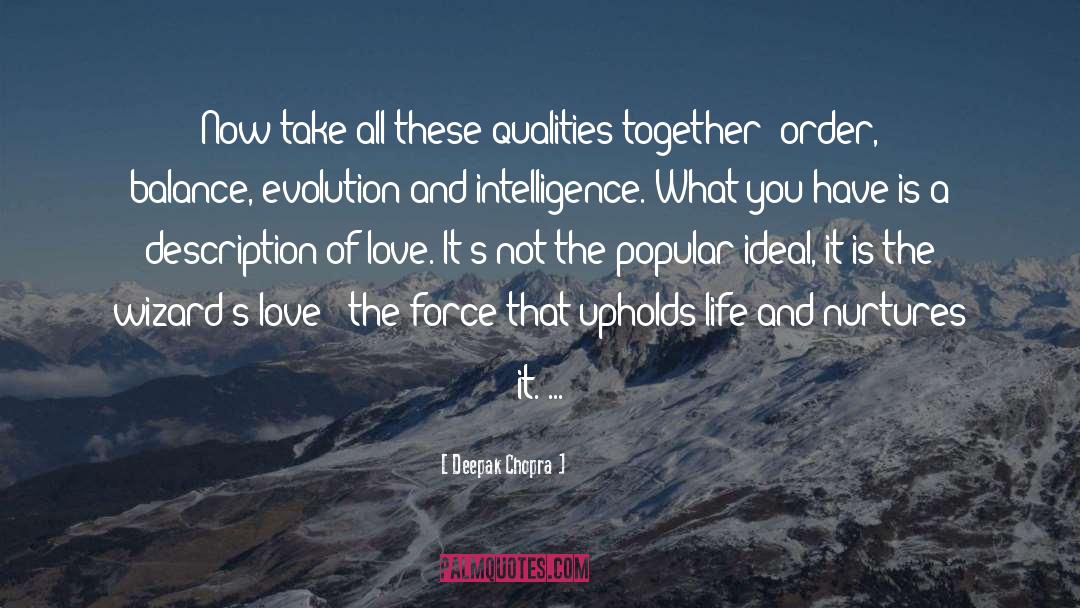 Nurtures quotes by Deepak Chopra