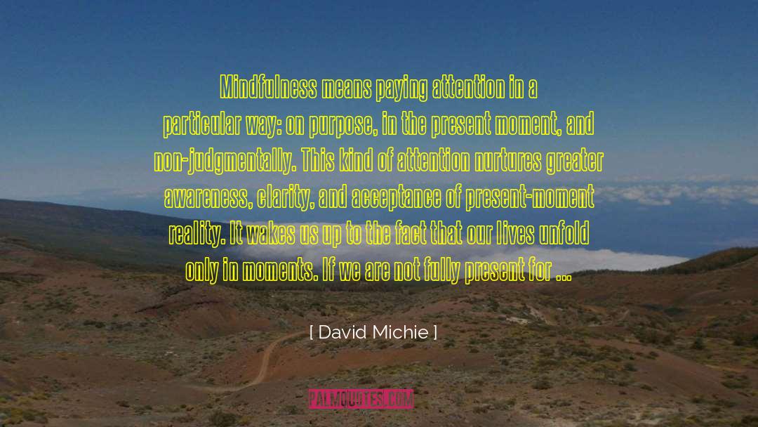 Nurtures quotes by David Michie