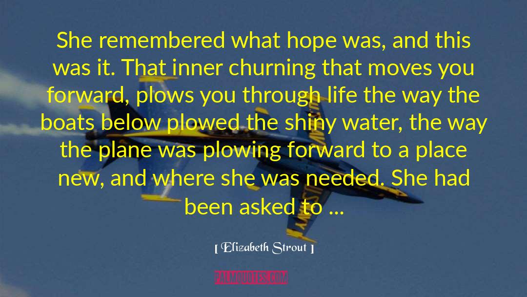 Nurturing Hope quotes by Elizabeth Strout