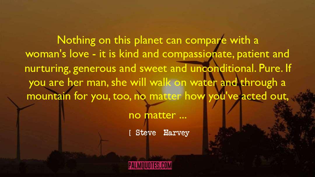 Nurturing quotes by Steve  Harvey