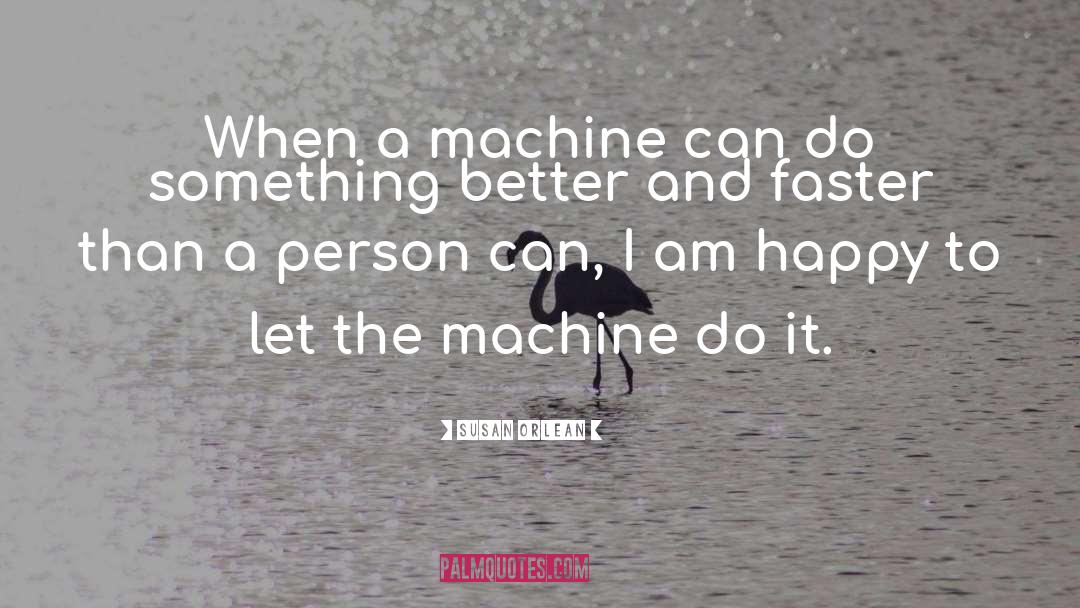 Nut Cracking Machine quotes by Susan Orlean