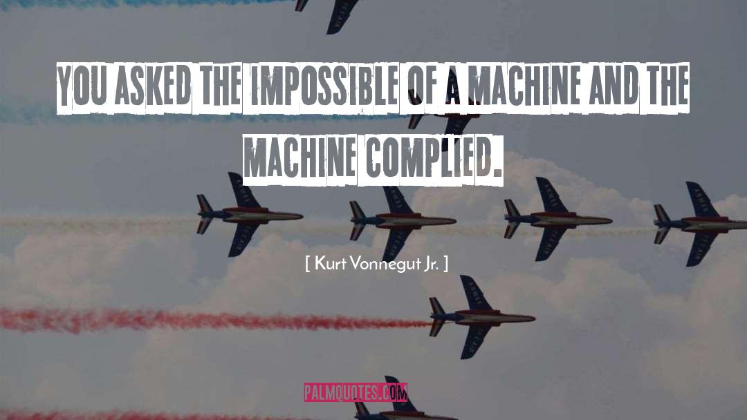 Nut Cracking Machine quotes by Kurt Vonnegut Jr.