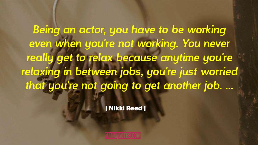 Nut Job quotes by Nikki Reed