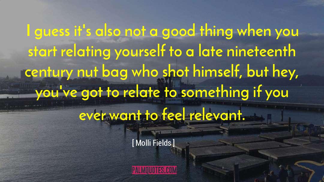 Nut quotes by Molli Fields