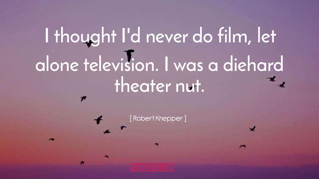 Nut quotes by Robert Knepper