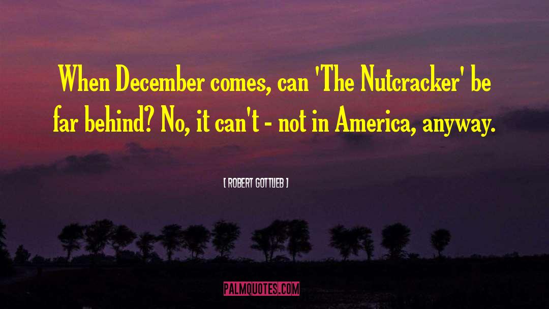 Nutcracker quotes by Robert Gottlieb