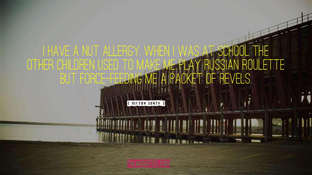 Nutrasweet Allergy quotes by Milton Jones