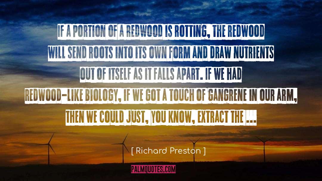 Nutrients quotes by Richard Preston