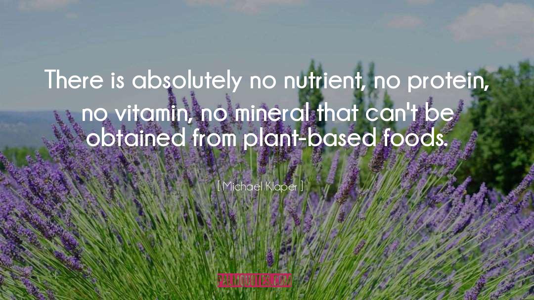 Nutrients quotes by Michael Klaper