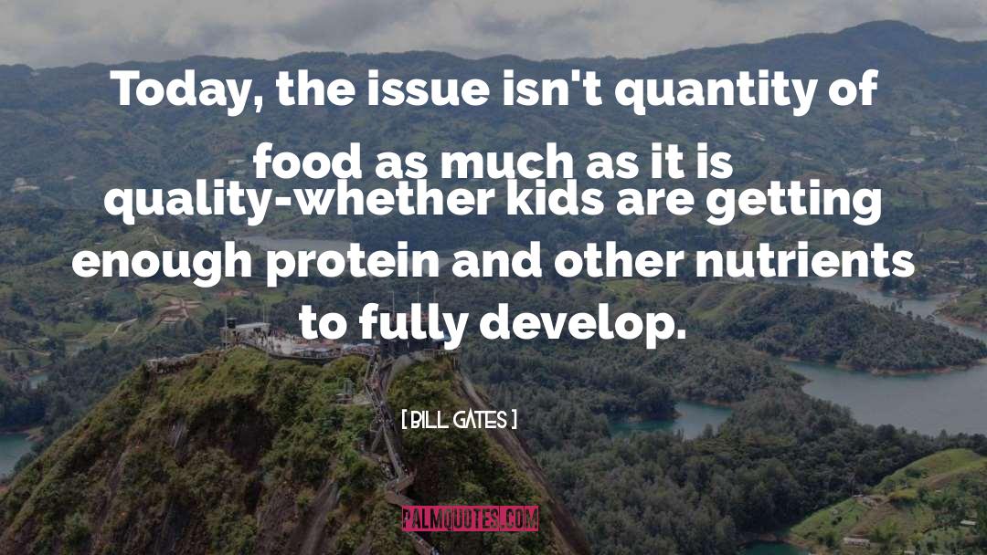 Nutrients quotes by Bill Gates