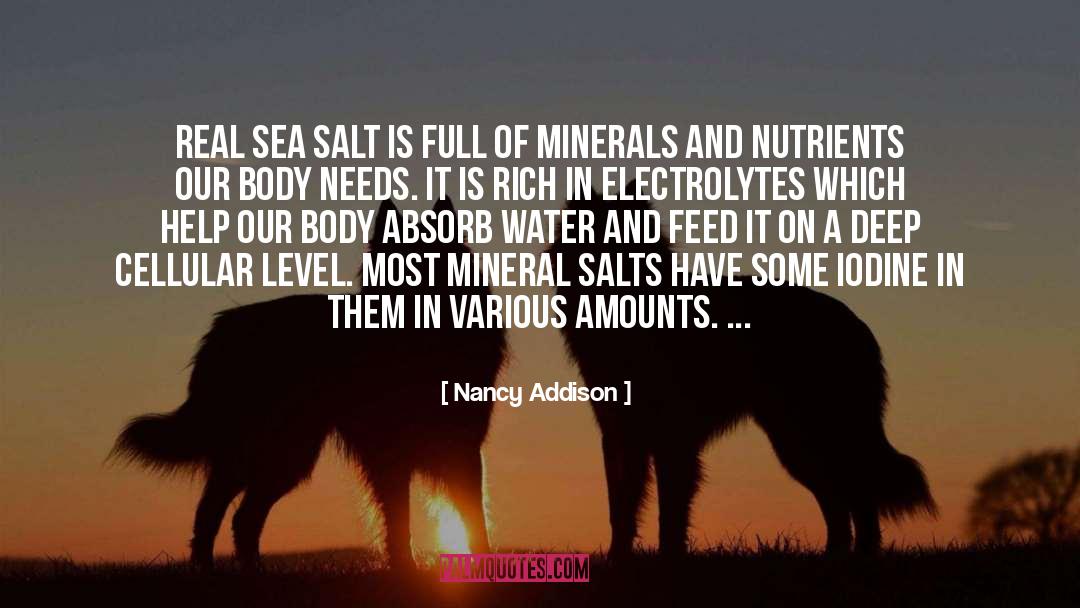 Nutrients quotes by Nancy Addison