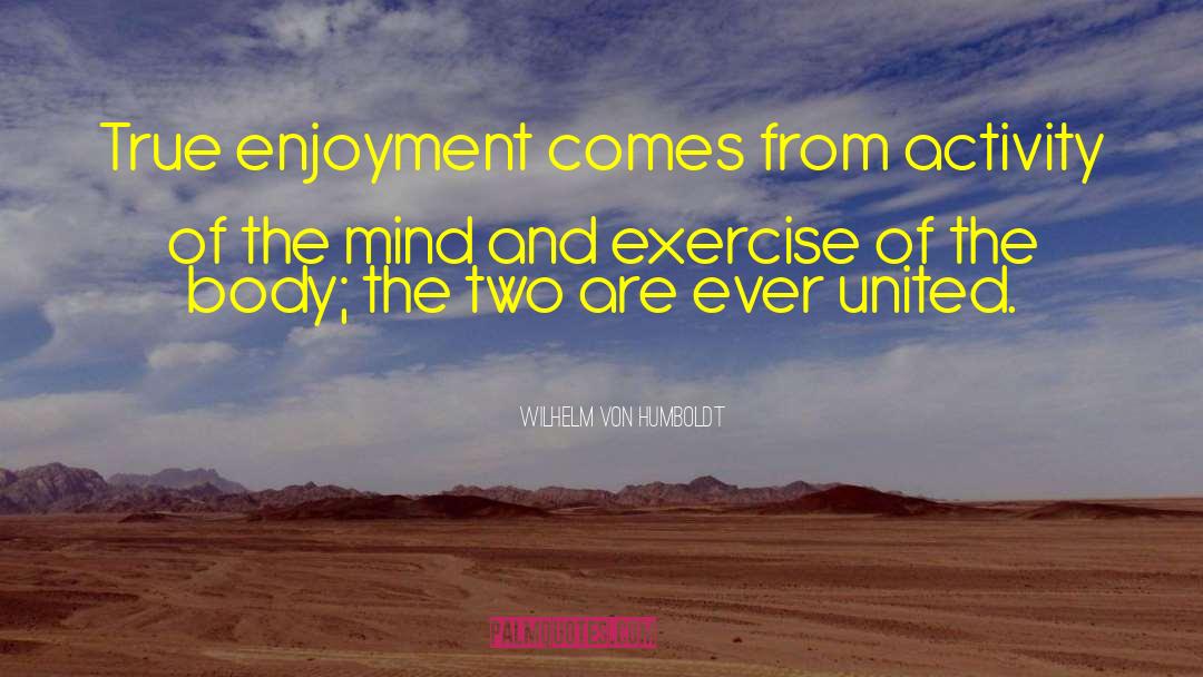 Nutrition And Exercise quotes by Wilhelm Von Humboldt