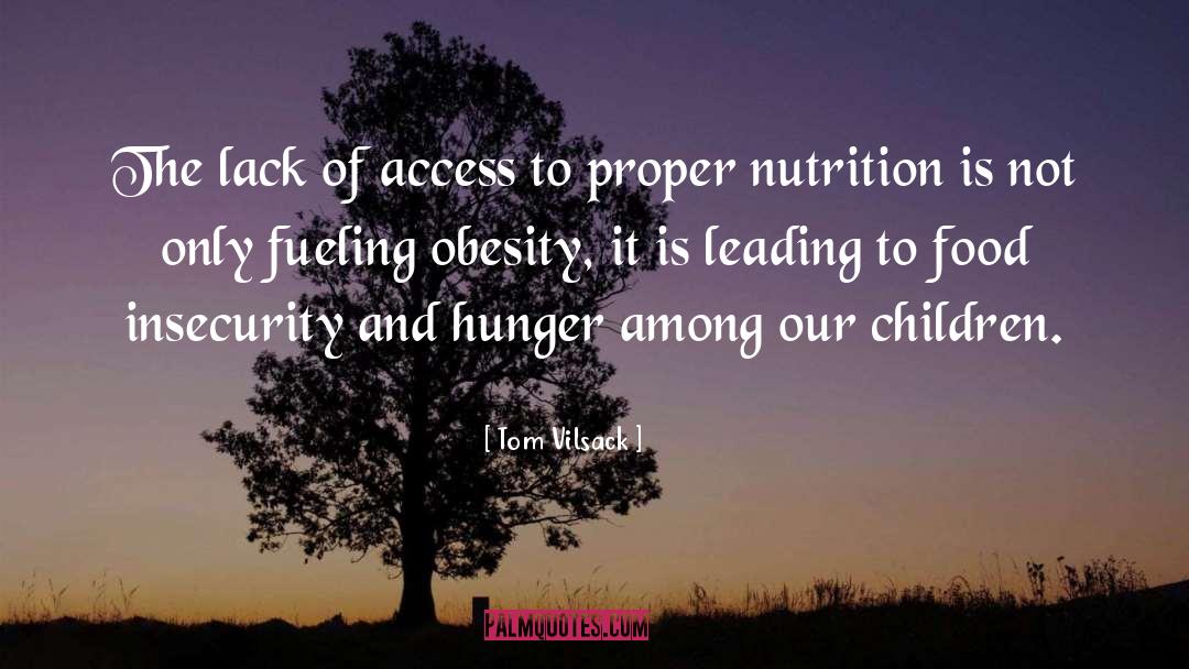 Nutrition quotes by Tom Vilsack