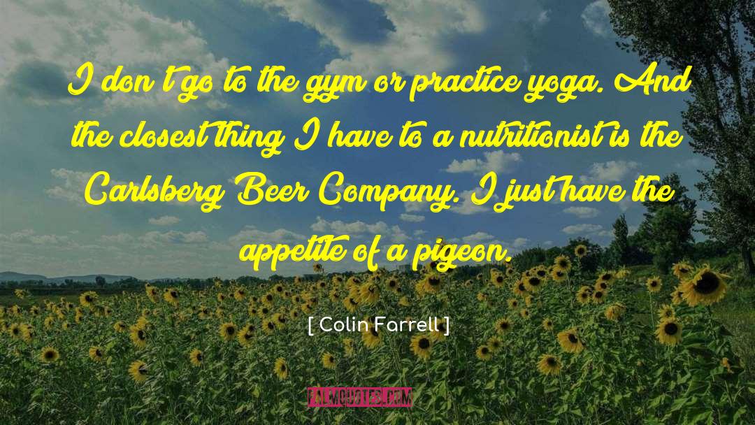 Nutritionist quotes by Colin Farrell