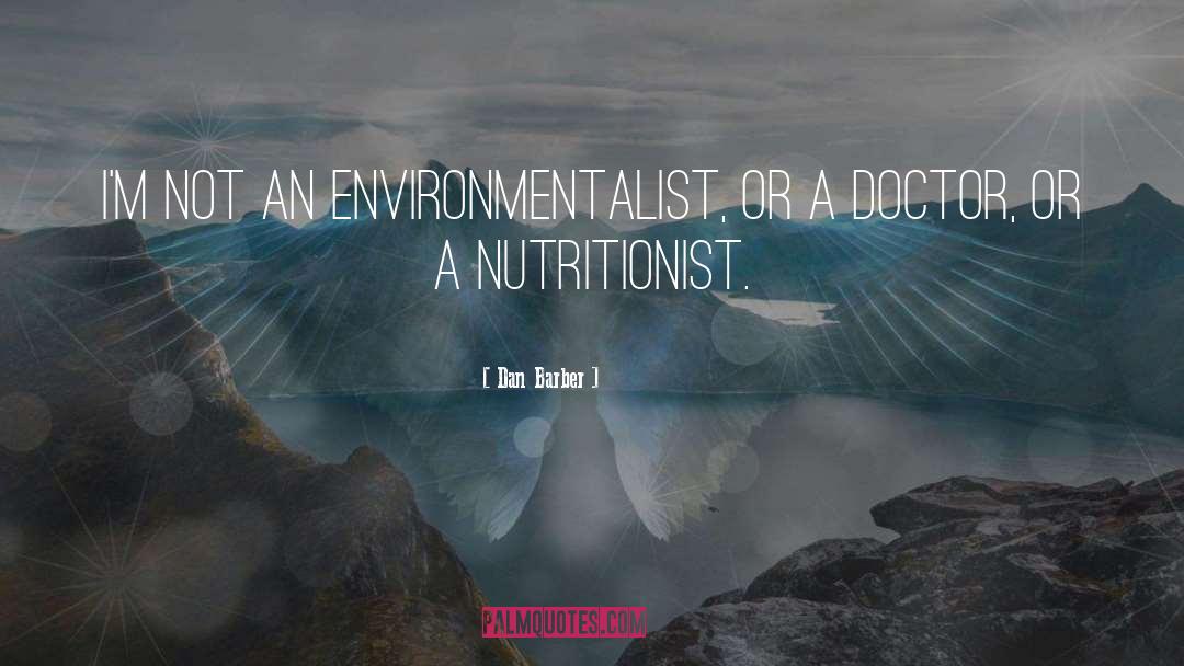 Nutritionist quotes by Dan Barber