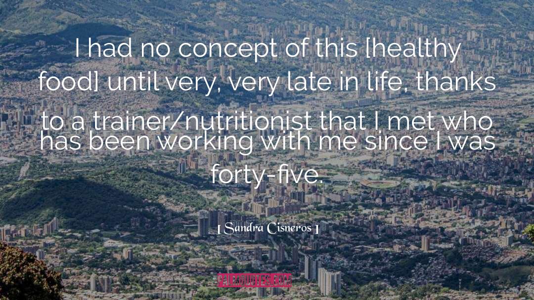 Nutritionist quotes by Sandra Cisneros