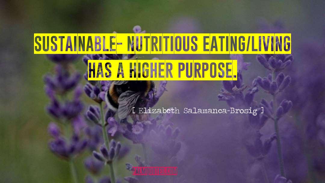 Nutritious quotes by Elizabeth Salamanca-Brosig