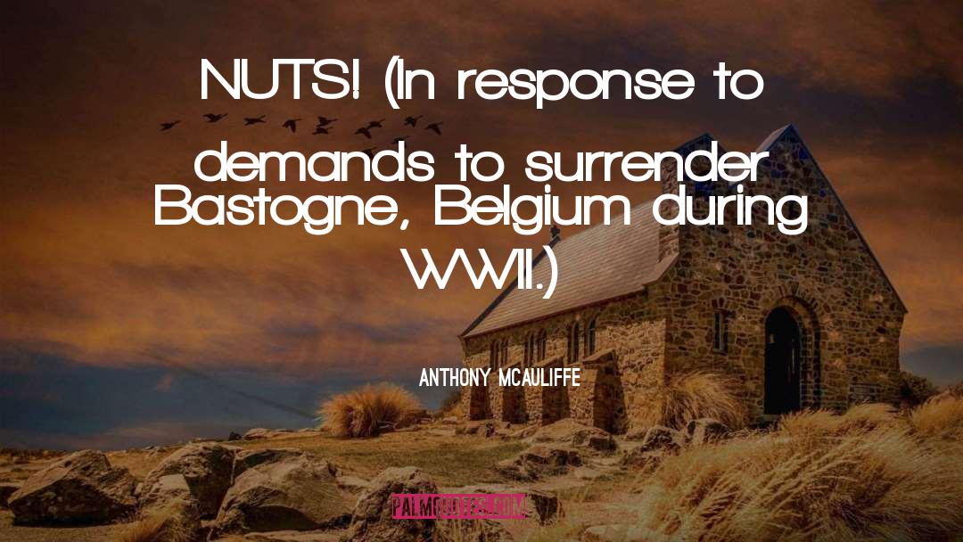 Nuts quotes by Anthony McAuliffe