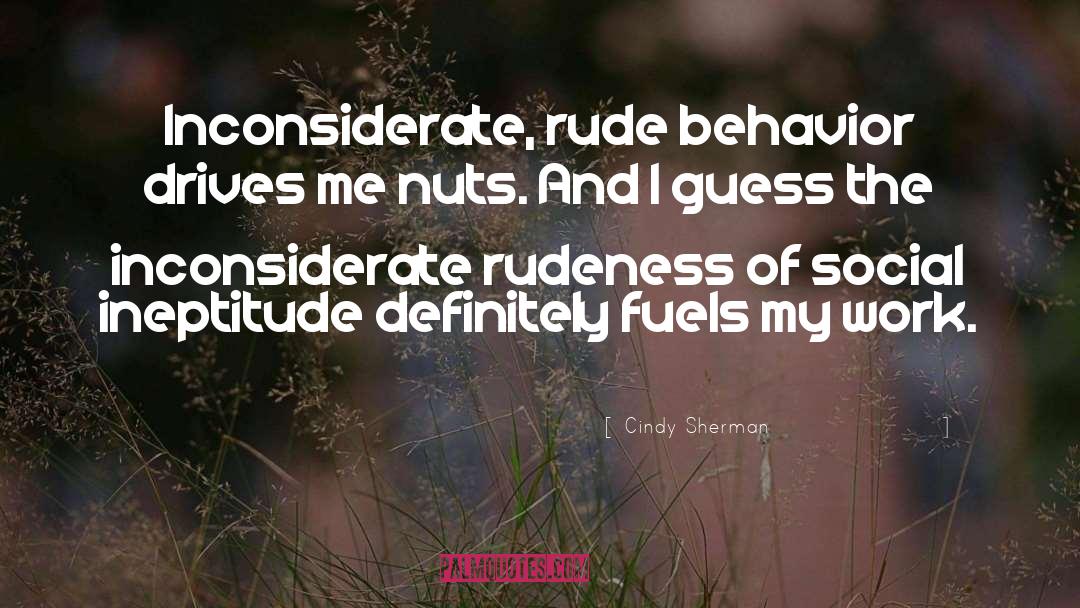 Nuts quotes by Cindy Sherman