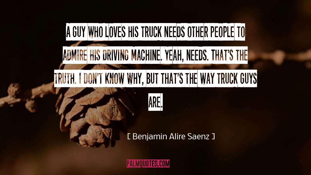 Nutting Truck quotes by Benjamin Alire Saenz