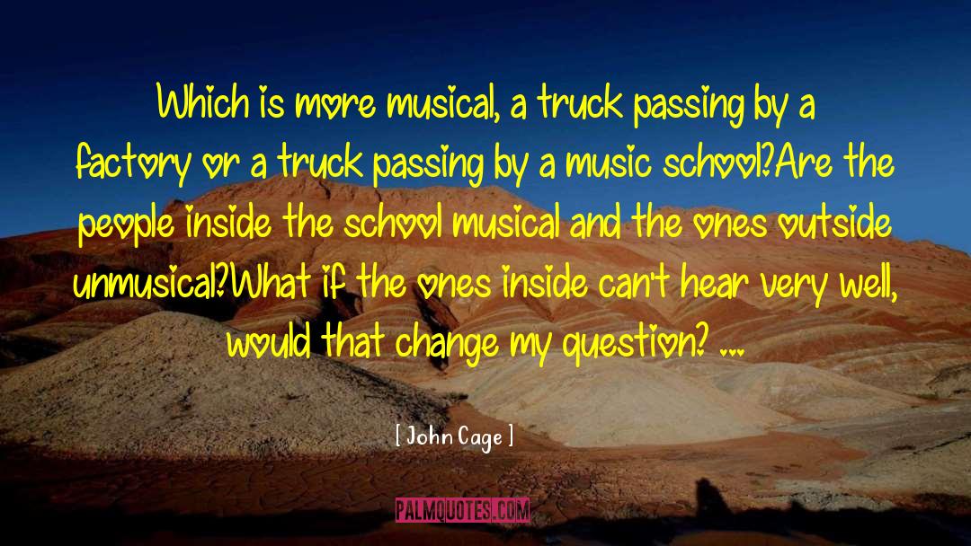 Nutting Truck quotes by John Cage