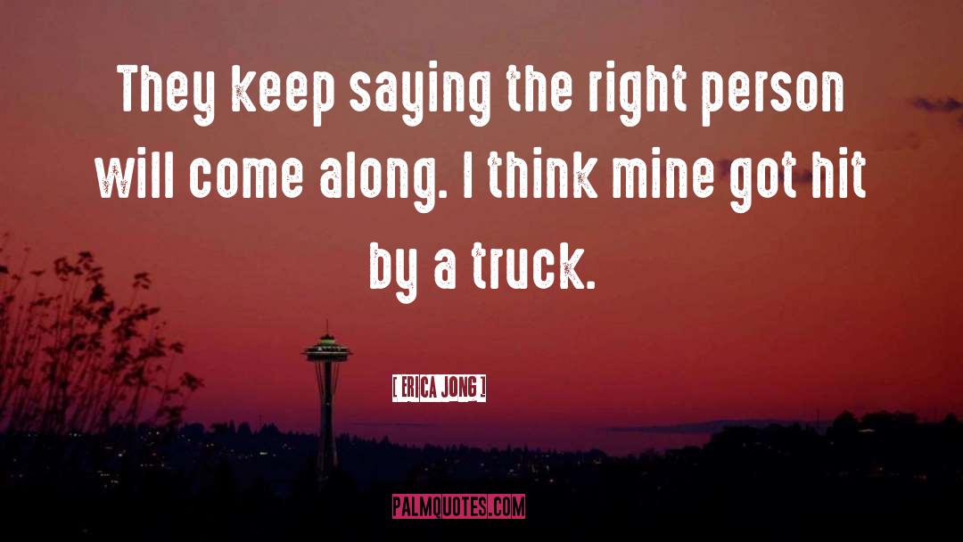 Nutting Truck quotes by Erica Jong