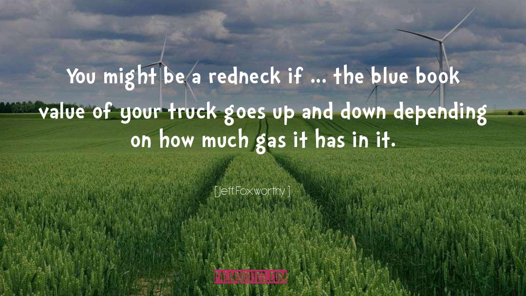 Nutting Truck quotes by Jeff Foxworthy