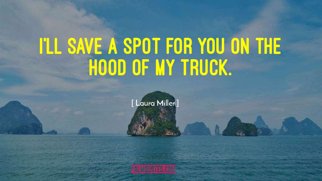 Nutting Truck quotes by Laura Miller