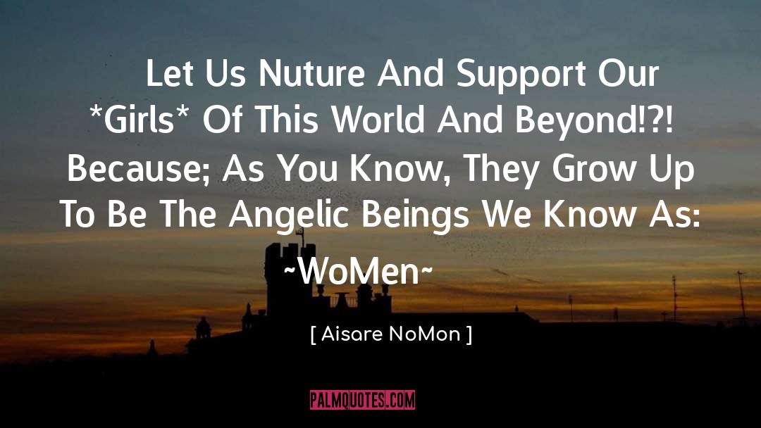 Nuture quotes by Aisare NoMon