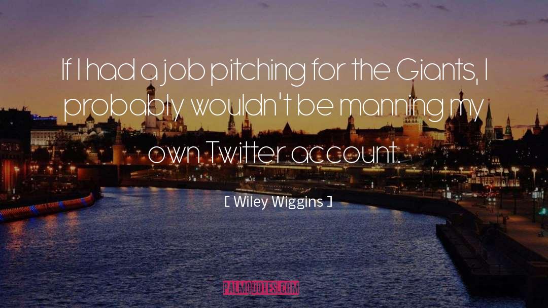 Ny Giants Funny quotes by Wiley Wiggins