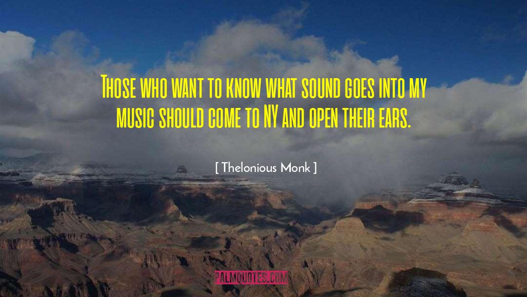 Ny quotes by Thelonious Monk