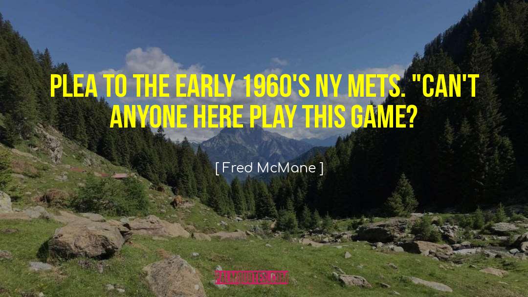 Ny quotes by Fred McMane
