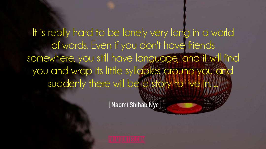 Nye quotes by Naomi Shihab Nye