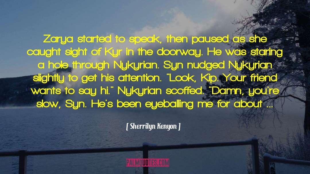 Nykyrian quotes by Sherrilyn Kenyon