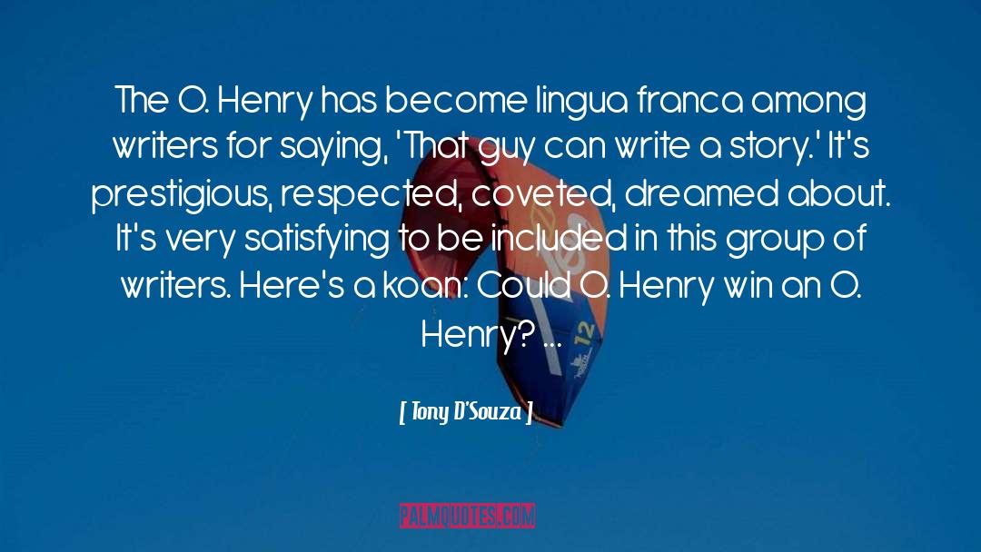 O Henry 2012 quotes by Tony D'Souza
