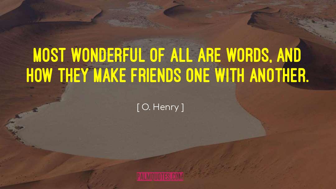 O Henry quotes by O. Henry