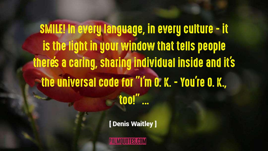 O K quotes by Denis Waitley