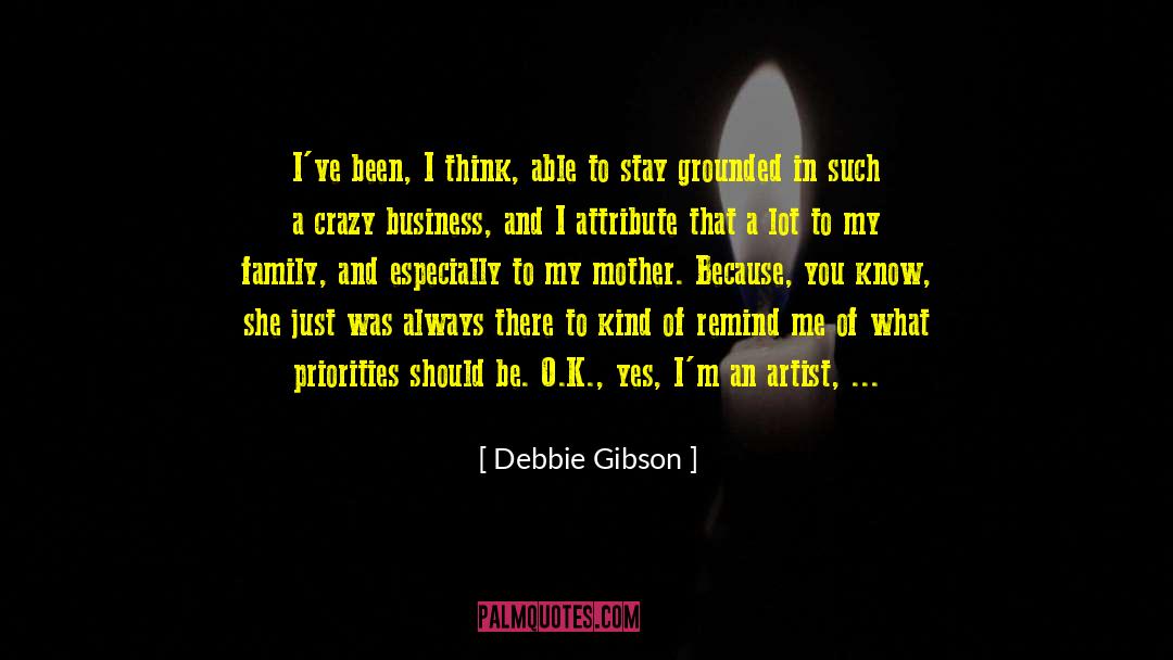 O K quotes by Debbie Gibson