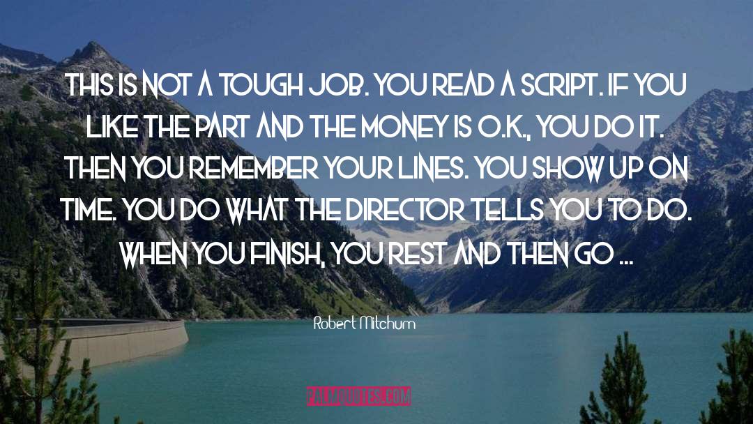 O K quotes by Robert Mitchum