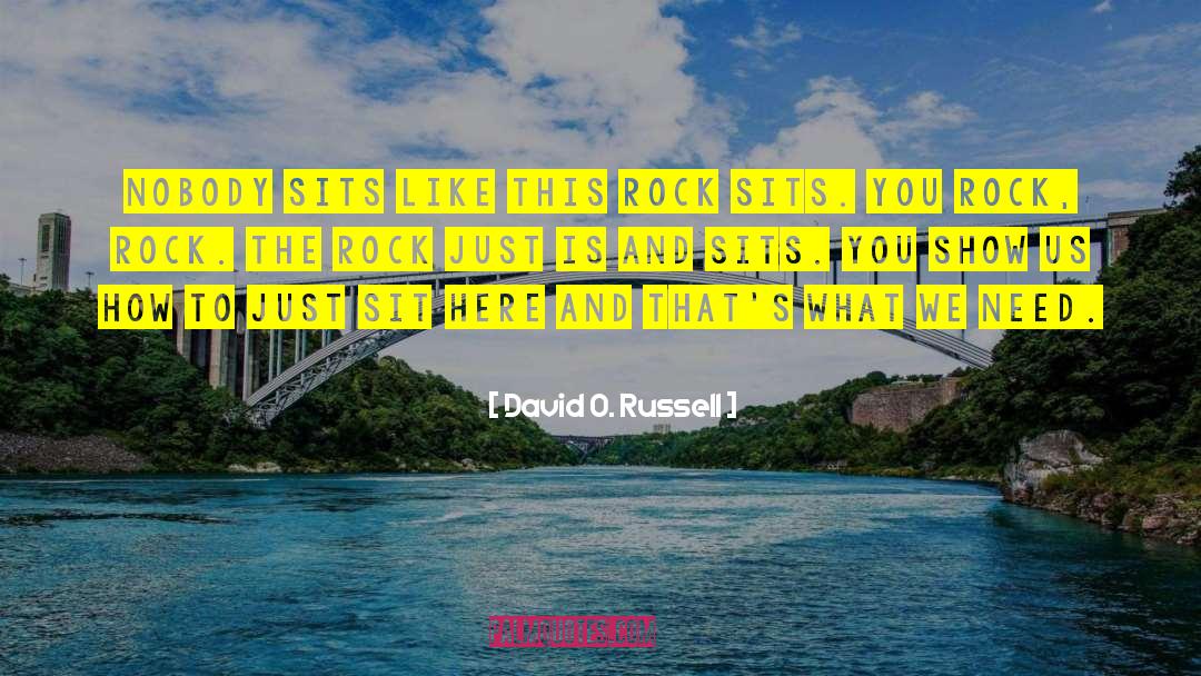 O Russell quotes by David O. Russell