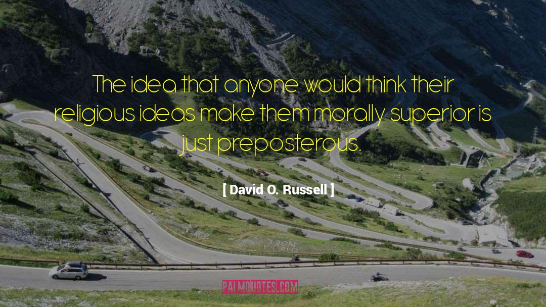 O Russell quotes by David O. Russell