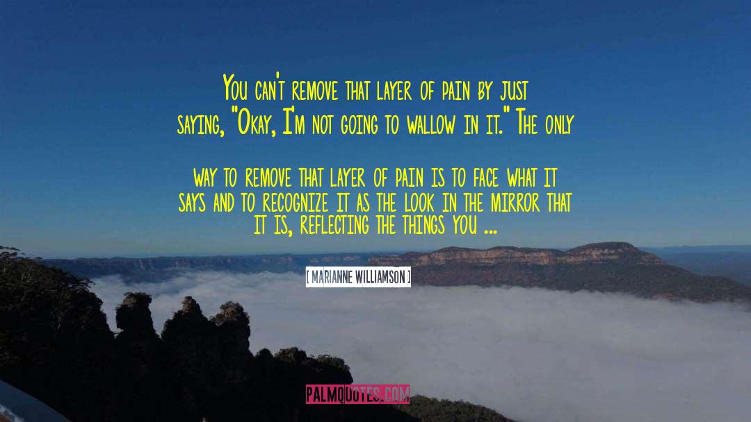 O Zone Layer quotes by Marianne Williamson
