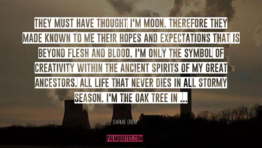 Oak Tree quotes by Darmie Orem
