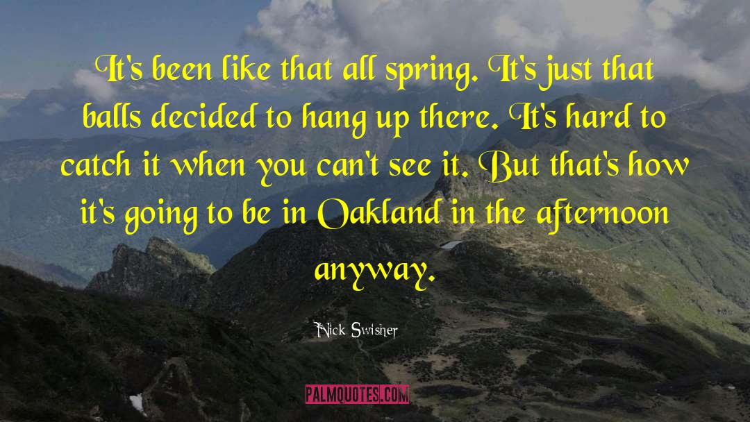 Oakland quotes by Nick Swisher