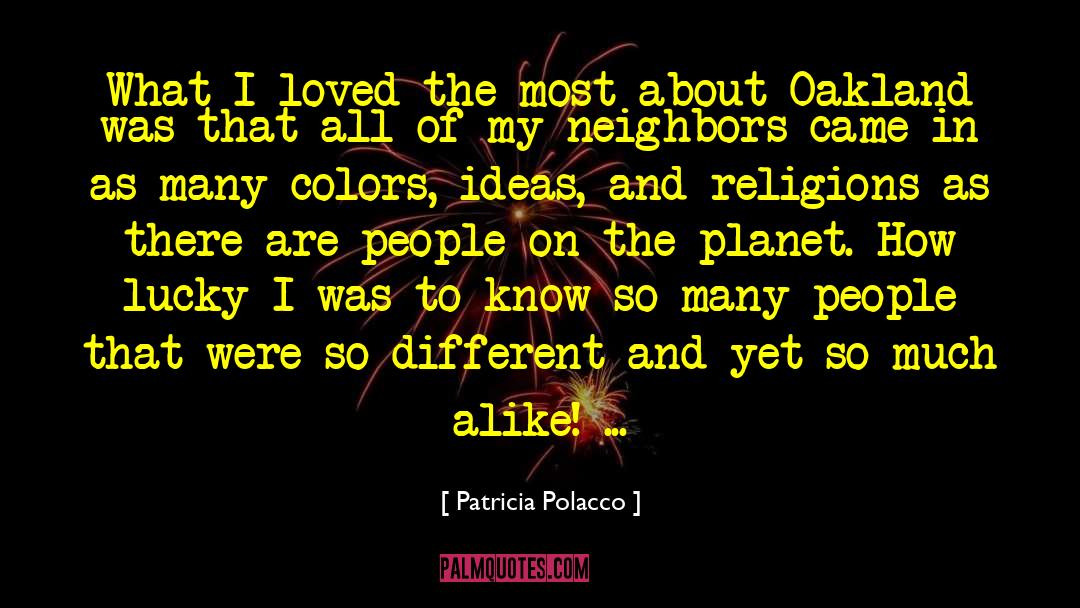 Oakland quotes by Patricia Polacco